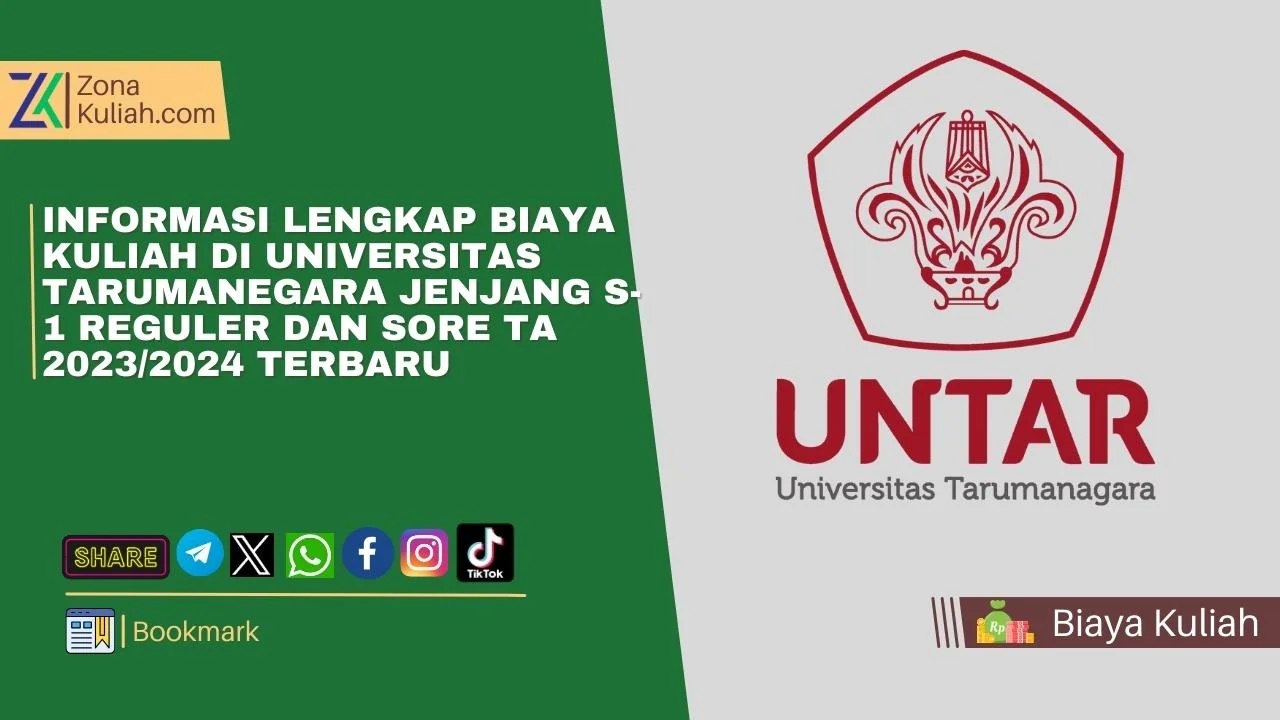 Informasi Lengkap Biaya Kuliah di Universitas Tarumanegara Jenjang S-1 Reguler Dan Sore TA 20232024 Terbaru