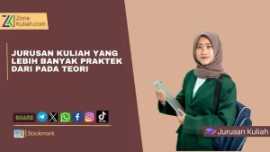 Jurusan Kuliah Yang Lebih Banyak Praktek Dari Pada Teori