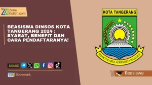 Beasiswa Dinsos Kota Tangerang 2024 Syarat, Benefit dan Cara Pendaftaranya!