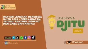 Daftar Lengkap Beasiswa Djitu 2024 Persyaratan, Jadwal Penting, Benefit dan Cara Daftarnya!