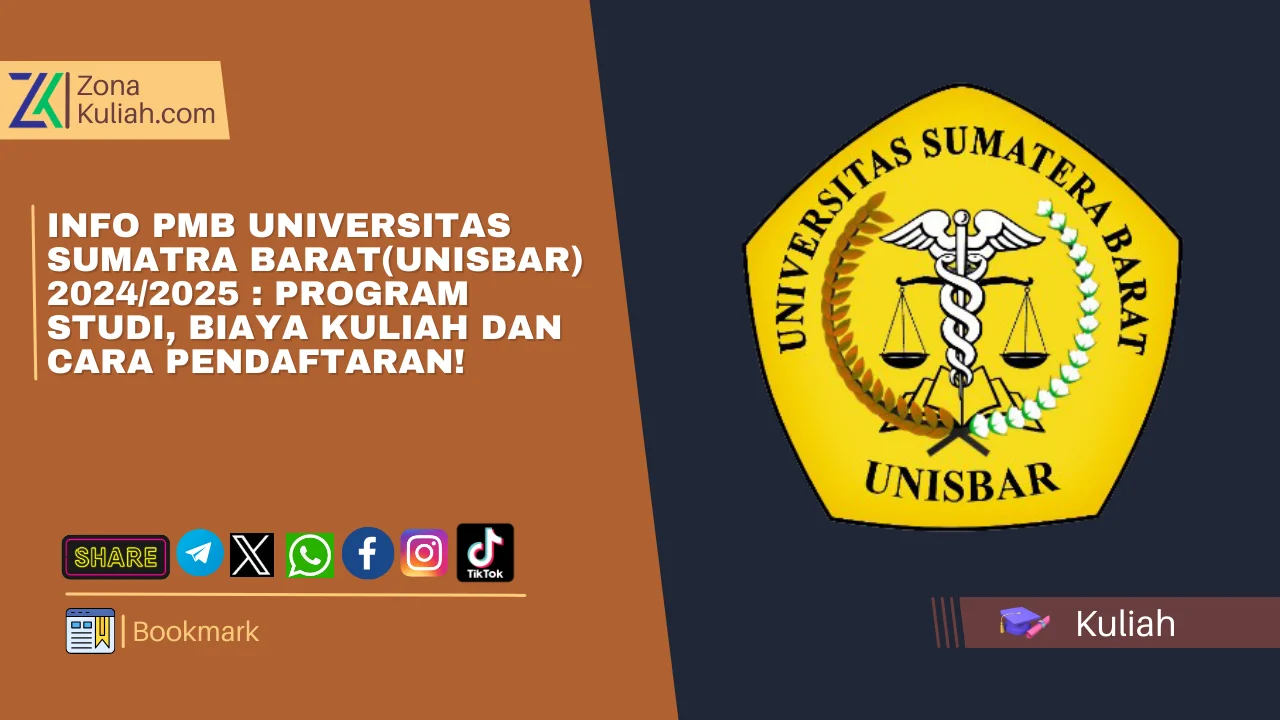 Info PMB Universitas Sumatra Barat(UNISBAR) 20242025 Program Studi, Biaya Kuliah dan Cara Pendaftaran!