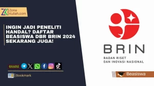 Ingin Jadi Peneliti Handal Daftar Beasiswa DBR BRIN 2024 Sekarang Juga!