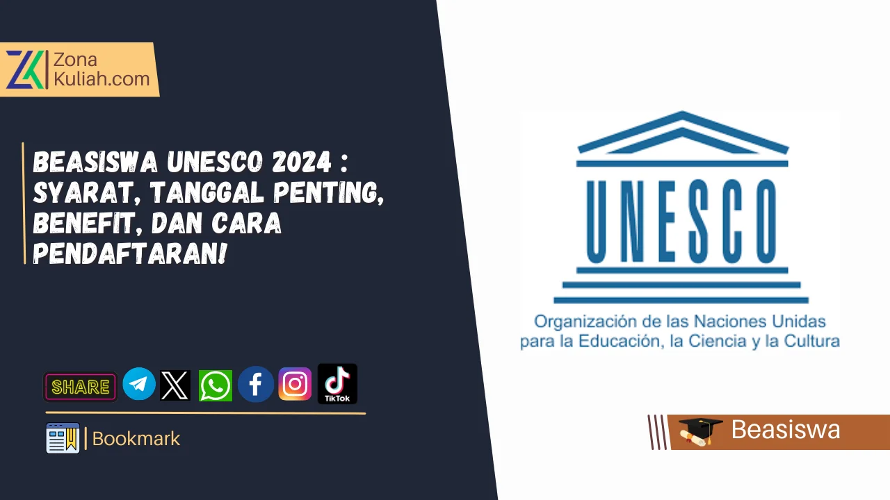 Beasiswa UNESCO 2024 Syarat, Tanggal Penting, Benefit, dan Cara Pendaftaran!