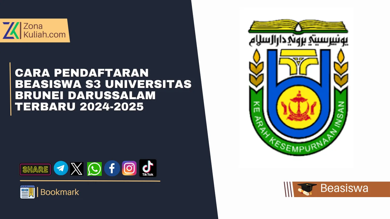 Cara Pendaftaran Beasiswa S3 Universitas Brunei Darussalam Terbaru 2024-2025